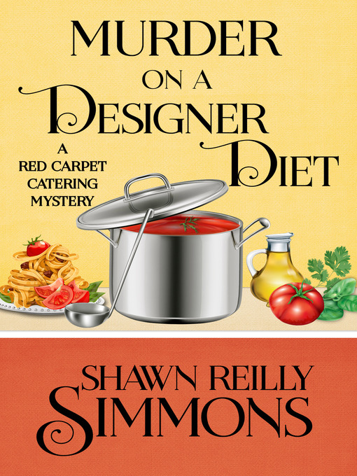 Title details for Murder on a Designer Diet by Shawn Reilly Simmons - Available